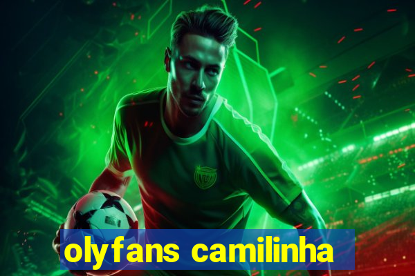 olyfans camilinha